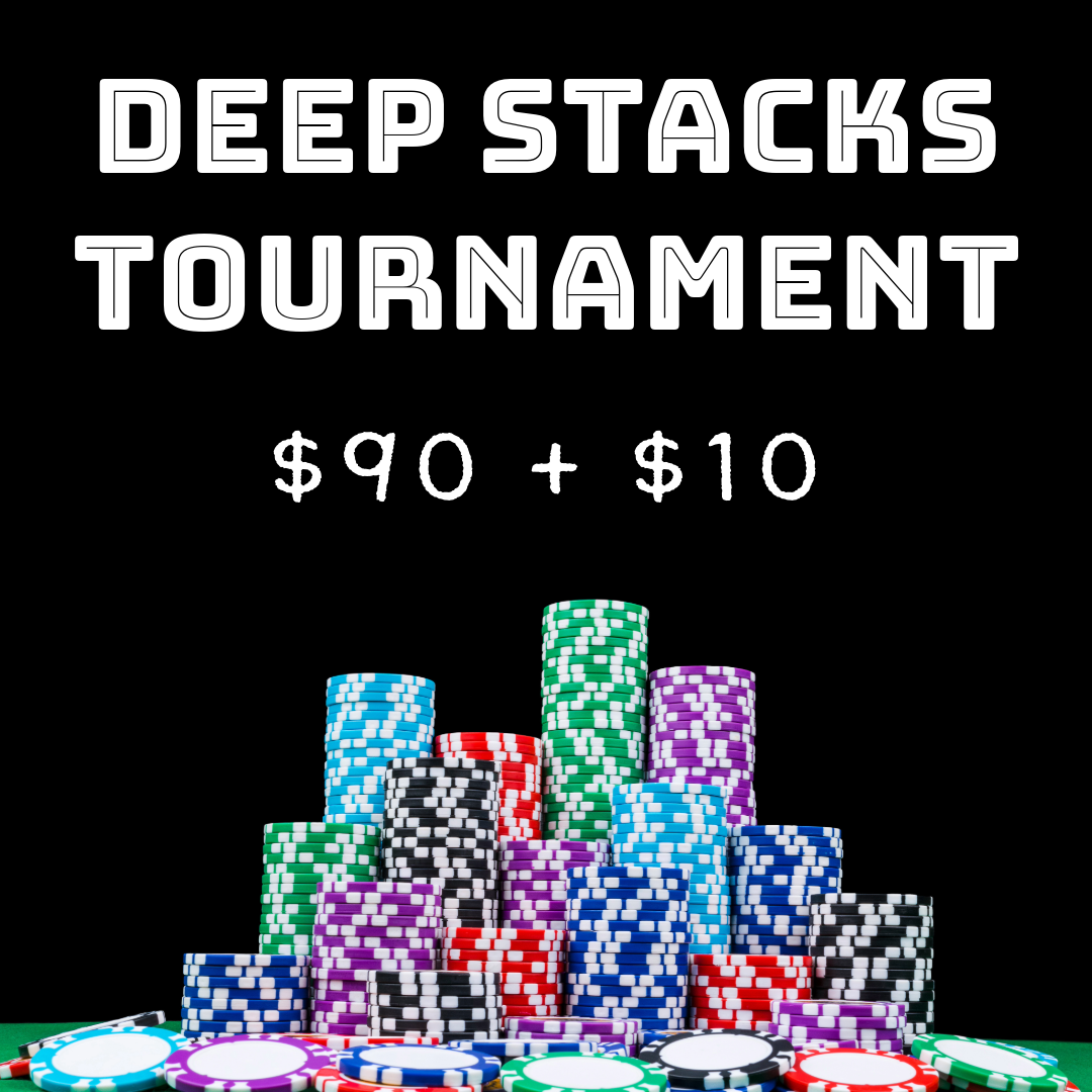 Deep Stacks Tournament 90+10